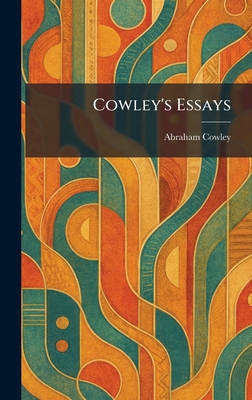 Cowley's Essays 1025576608 Book Cover