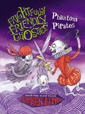 Frightfully Friendly Ghosties: Phantom Pirates 162365811X Book Cover