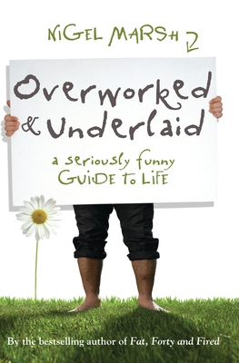 Overworked & Underlaid: A Seriously Funny Guide... 1741756596 Book Cover