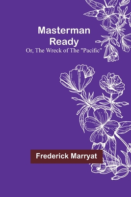 Masterman Ready; Or, The Wreck of the "Pacific" 9356908168 Book Cover