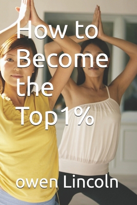 How to Become the Top1% B0F8RDMDMY Book Cover