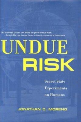 Undue Risk: Secret State Experiments on Humans 0716731428 Book Cover