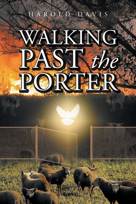 Walking Past the Porter 1639610871 Book Cover