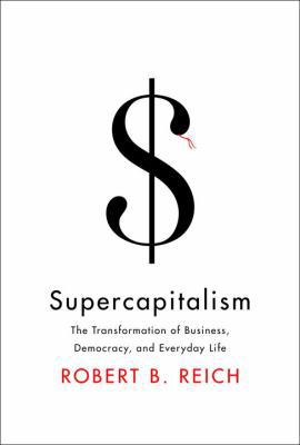 Supercapitalism: The Transformation of Business... B002F6U2ZU Book Cover