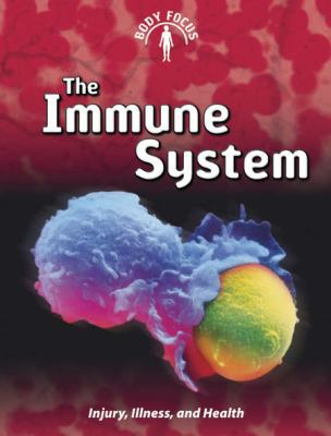 The Immune System (Body Focus) 1432934139 Book Cover