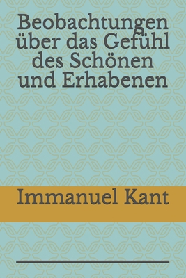 Beobachtungen über das Gefühl des Schönen und E... [German] B08MS5KMF2 Book Cover