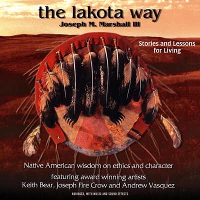 The Lakota Way: Stories and Lessons for Living ... 1982556854 Book Cover