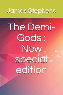 The Demi-Gods: New special edition B08JV9JYLW Book Cover