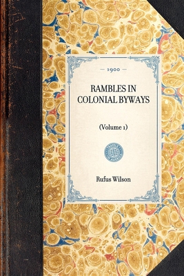 Rambles in Colonial Byways 1429005351 Book Cover