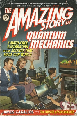 The Amazing Story of Quantum Mechanics: A Math-... 1592406726 Book Cover