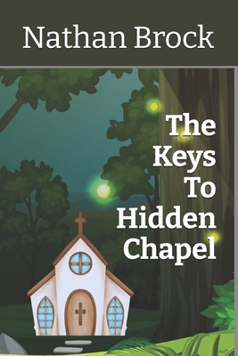 The Keys To Hidden Chapel B0F41TYH83 Book Cover