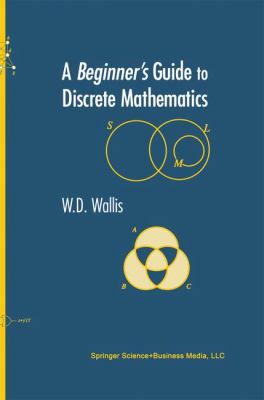 A Beginner's Guide to Discrete Mathematics 1475738277 Book Cover