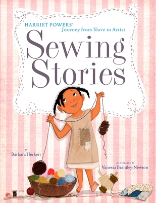 Sewing Stories: Harriet Powers' Journey from Sl... 0385754620 Book Cover