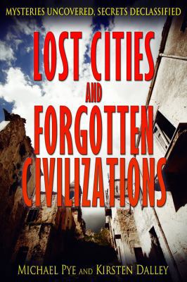 Lost Cities and Forgotten Civilizations 1448892511 Book Cover