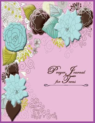 Prayer Journal for Teens 163287959X Book Cover