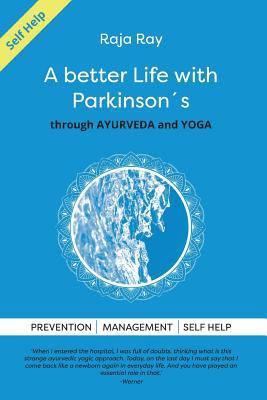 A Better Life with Parkinson's: Through Ayurved... 1719203946 Book Cover