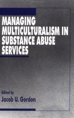 Managing Multiculturalism in Substance Abuse Se... 0803957351 Book Cover
