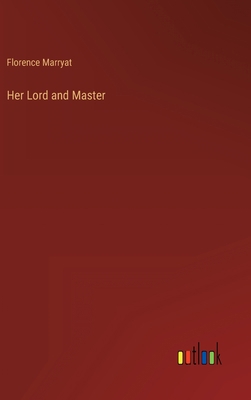 Her Lord and Master 3368127535 Book Cover