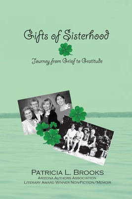 Gifts of Sisterhood: Journey from Grief to Grat... 0981788173 Book Cover