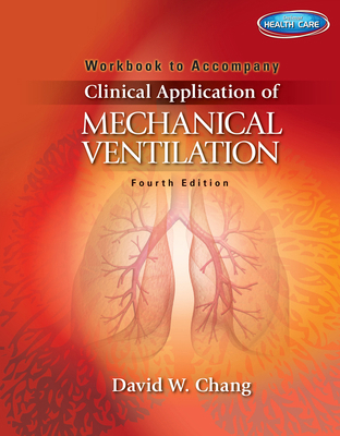 Clinical Application of Mechanical Ventilation 1111539677 Book Cover