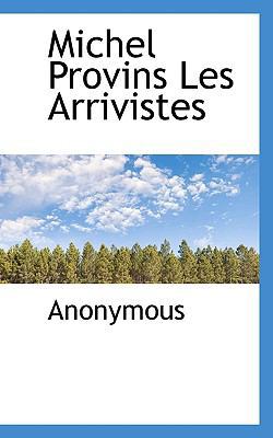 Michel Provins Les Arrivistes [French] 1117733157 Book Cover