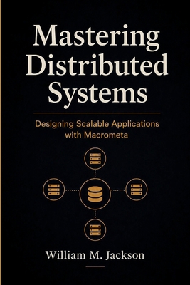 Mastering Distributed Systems: Designing Scalab... B0H8L1D7CN Book Cover