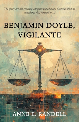 Benjamin Doyle, Vigilante 1836155344 Book Cover