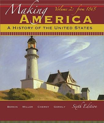 Making America, Volume 2: A History of the Unit... 0495915246 Book Cover