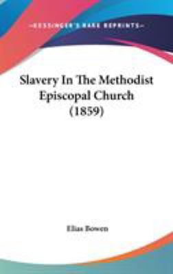 Slavery In The Methodist Episcopal Church (1859) 1437243843 Book Cover