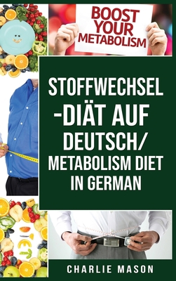 Stoffwechsel-Di?t Auf Deutsch/ Metabolism Diet ... [German] 1801331782 Book Cover