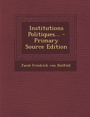 Institutions Politiques... [French] 129309966X Book Cover