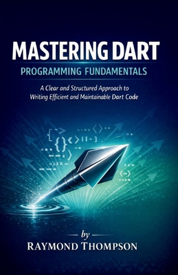 Mastering Dart Programming Fundamentals: A Clea...            Book Cover