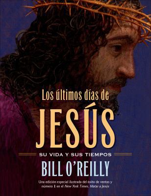 Los Últimos Días de Jesús (the Last Days of Jesus) [Spanish] 1627792783 Book Cover