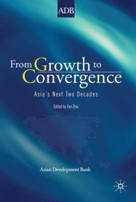 From Growth to Convergence: Asia's Next Two Dec... 0230221769 Book Cover