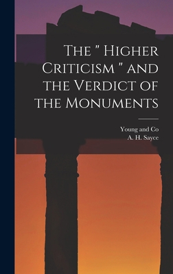 The " Higher Criticism " and the Verdict of the... 1017418071 Book Cover