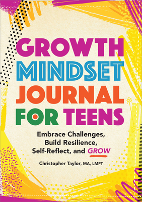 Growth Mindset Journal for Teens: Embrace Chall... 1685392423 Book Cover