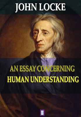 An Essay Concerning Human Understanding B08BQLWKSQ Book Cover