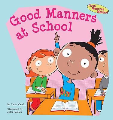 Good Manners at School 1602706085 Book Cover