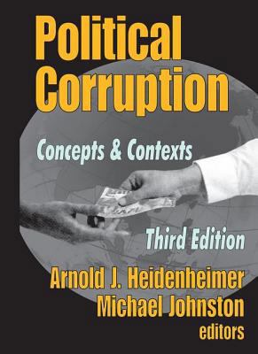 Political Corruption: Concepts and Contexts 0765807610 Book Cover