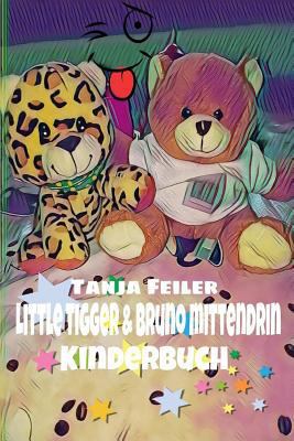 Little Tigger & Bruno mittendrin: Kinderbuch [German] 1981950540 Book Cover