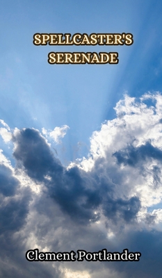 Spellcaster's Serenade 9916850097 Book Cover