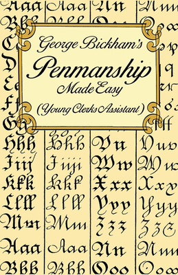 George Bickham's Penmanship Made Easy (Young Cl... 0486297799 Book Cover
