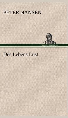 Des Lebens Lust [German] 3847257919 Book Cover