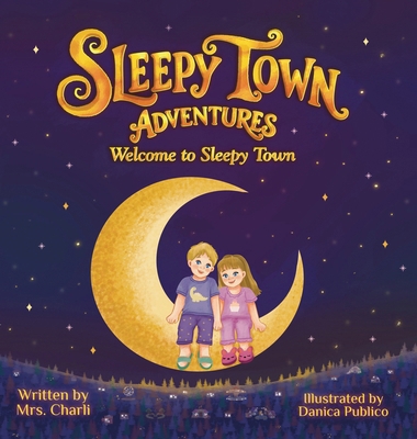 Sleepy Town Adventures 1972822012 Book Cover