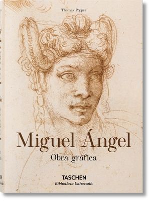Miguel Ángel. Obra Gráfica [Spanish] 3836563789 Book Cover