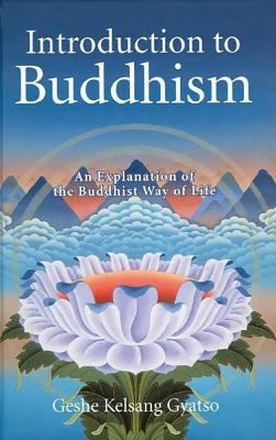 Introduction to Buddhism: An Explanation of the... 0948006714 Book Cover