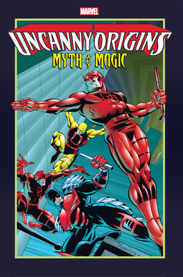 Uncanny Origins: Myth & Magic 130292043X Book Cover