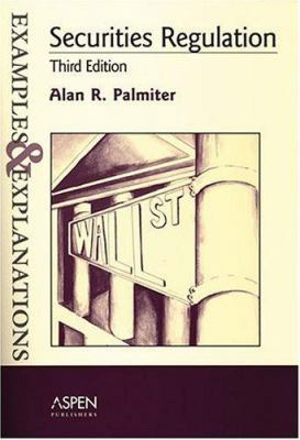 Securities Regulation: Examples And Explanation... 0735551006 Book Cover