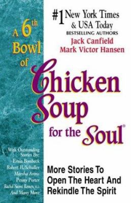 A 6th Bowl of Chicken Soup for the Soul: More S... 1558746641 Book Cover