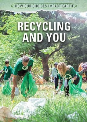 Recycling and You 1508181535 Book Cover